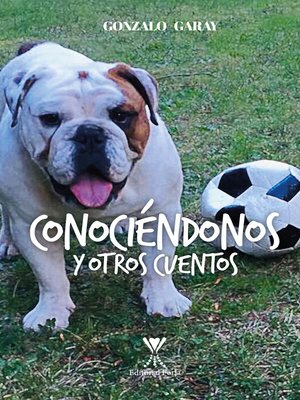 cover image of Conociéndonos y otros cuentos